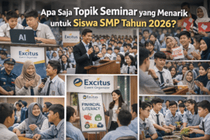 Apa Saja Topik Seminar yang Menarik untuk Siswa SMP Tahun 2026 Excitus Event Organizer Jakarta Tangerang Jabodetabek