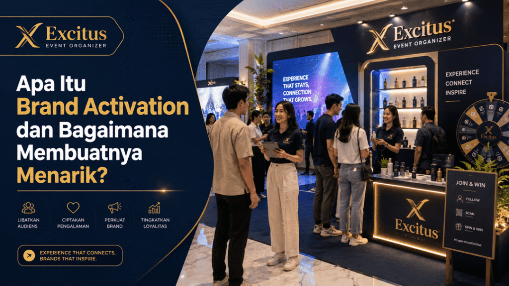 Apa Itu Brand Activation dan Bagaimana Membuatnya Menarik - Excitus Event Organizer Jakarta Tangerang Jabodetabek