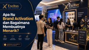 Apa Itu Brand Activation dan Bagaimana Membuatnya Menarik - Excitus Event Organizer Jakarta Tangerang Jabodetabek